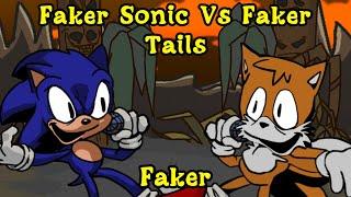 FNF | Sonic Faker Vs Tails Faker | Faker - Vs.Sonic.exe | Mods/Hard/Sonic.exe |