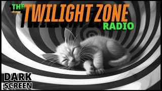 The Twilight Zone Radio | Dark Screen Sleep Marathon