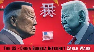 The US - China Cable Wars | The Subsea Internet Cable Wars Explained