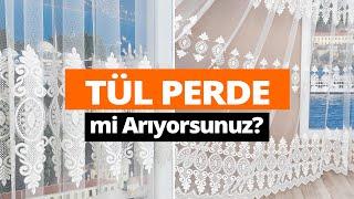 Tül Perde mi Arıyorsunuz?