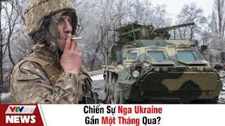 Chiến Sự Nga Ukraine Gần Một Tháng Qua? | VTVcab Tin Tức