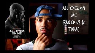 All Eyez on Me Failed Us & Tupac (SPOILERS)