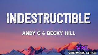 Andy C & Becky Hill - Indestructible (Lyrics)