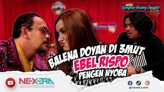 EBEL COBRA DI BIKIN M4B0K SAMA BALENA! DITUMBALIN RISPO | UGD #4