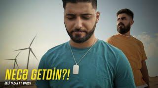 Deli Yazar ft. Barss  - Necə Getdin ?! (Official Music Video)