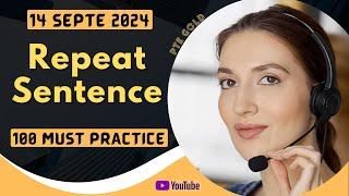 PTE Repeat Sentence - SEPTEMBER 2024 - MUST PRACTICE