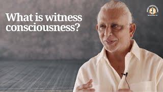 What is Witness Consciousness? | Sri M | Bharat Yogavidya Kendra