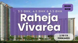 Raheja Vivarea  I For Exclusive Inventory in this project, Call:  7899 200 300