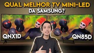 QNX1D vs QN85D -  Qual a MELHOR TV MINI LED "baratinha" da SAMSUNG?