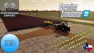 The Legacy of Big Flats: Almost Skipped March  - FARMING SIMULATOR 22: BIG FLATS TEXAS #33