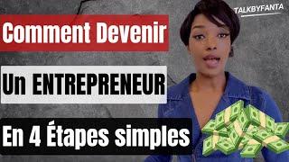 Comment Devenir un ENTREPRENEUR en 4 Etape très Simple | Guide Ultime | TalkbyFanta