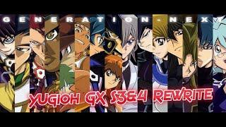 Yugioh GX Season 3 and 4 Rewrite!