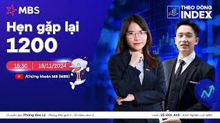 HẸN GẶP LẠI 1200 | THEO DÒNG INDEX 15.11.2024