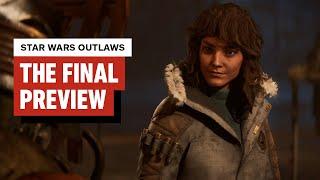 Star Wars Outlaws: The Final Preview