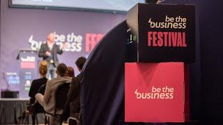 Highlights of Be the Business Festival 2022