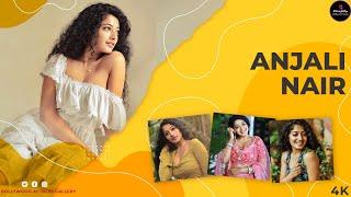 Anjali Nair - South Indian Actress and model Video Gallery 4K