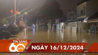 60 Giây Sáng - Ngày 16/12/2024 | HTV Tin tức