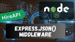 10. Express json middleware to parse the json request bosy to javascript object in req.body