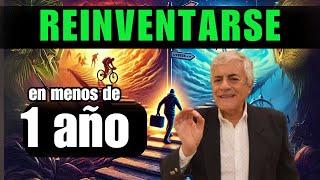 REINVENTARSE en menos de 1 AÑO