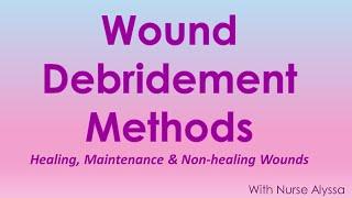 Wound Debridement method's