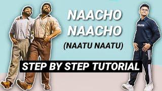 Naacho Naacho *EASY TUTORIAL STEP BY STEP EXPLANATION* Naatu Naatu Step Tutorial