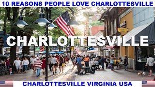 10 REASONS WHY PEOPLE LOVE CHARLOTTESVILLE VIRGINIA USA