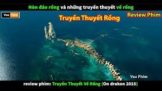 Vùng Đất Rồng Thiêng - review phim Truyền Thuyết Về Rồng