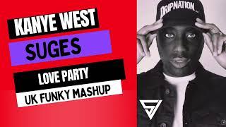 Suges x Ye x Swift Jay - Love Party (Party Hard) Uk funky Mashup