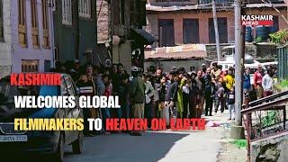Kashmir welcomes global filmmakers to heaven on earth