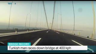 Turkish man races down bridge at 400 kph