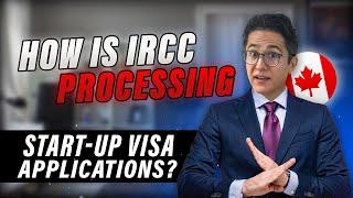 Canada Startup Visa – IRCC PROCESSING SECRETS – Canada PR