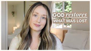 God will restore what the enemy stole from you (or what was lost) | Kaci Nicole