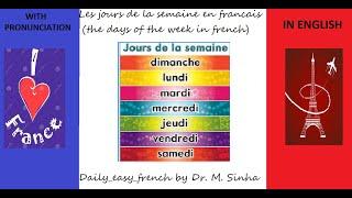 Days of the week/Weekdays in FRENCH with ENGLISH Pronunciations/French for Beginners/French for kids