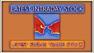 Latest Intraday Stock | Latest Swing Trade Stock | Sure Trading Latest Official Video