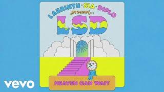 LSD - Heaven Can Wait (Official Lyric Video) ft. Sia, Diplo, Labrinth