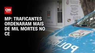 Traficantes foragidos na Rocinha ordenaram mais de mil mortes no CE, diz MP | AGORA CNN
