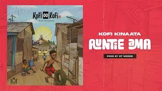 Kofi Kinaata - Auntie Ama (Audio Slide)