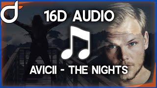 Avicii - The Nights (16D AUDIO) - Surround Sound 