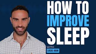 How to Improve Sleep with Lucas Aoun