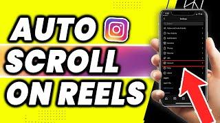 How To Auto Scroll On Instagram Reels | Autoplay (EASY TUTORIAL 2022)