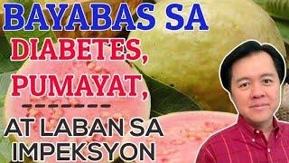 Bayabas sa Diabetes, Pumayat at Laban sa Impeksyon - by Doc Willie Ong