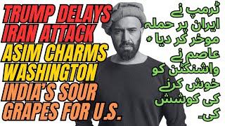 Trump Delays Iran Attack | Was it Because of Asim?