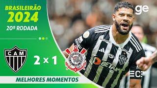 ATLÉTICO-MG 2 X 1 CORINTHIANS | MELHORES MOMENTOS | 20ª RODADA BRASILEIRÃO 2024 | ge.globo