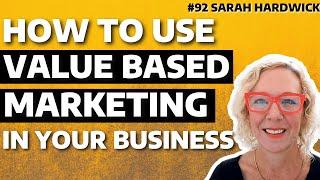 How VALUE Based Marketing Can Grow Your Business from Sarah Hardwick