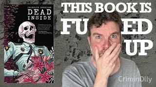 One of the most f***ed up books I've read - Dead Inside by Chandler Morrison