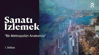 Ressam Kadir Ablak'ın Sergisi | Sanatı İzlemek 1. Bölüm @trt2