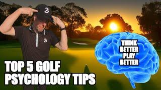 Top 5 Golf Psychology Tips : Mastering the Mental Game : Golf Mental Game Lesson