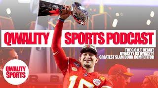 Qwality Sports Podcast: Super Bowl 58 Recap, Dynasty vs Dynasty and the G.O.A.T. Debate