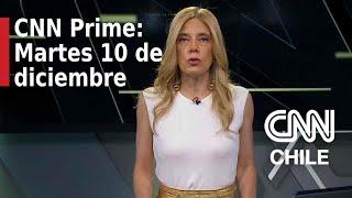 CNN Prime: martes 10 de diciembre de 2024