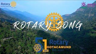 Rotary Song  | Vive le Rotary | Rotary Ootacamund | 4K